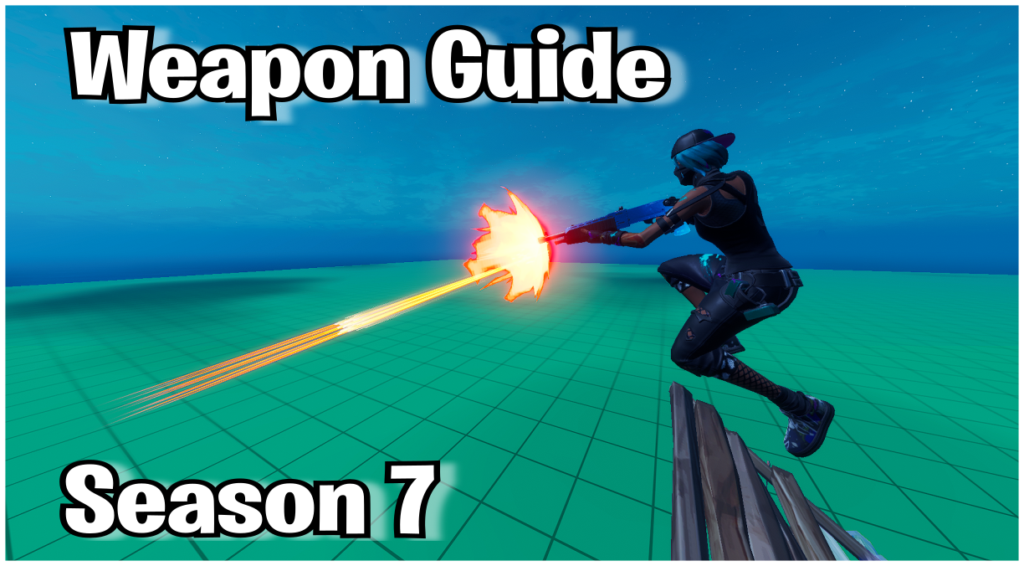 Die besten Fortnite-Waffen in Season 7?