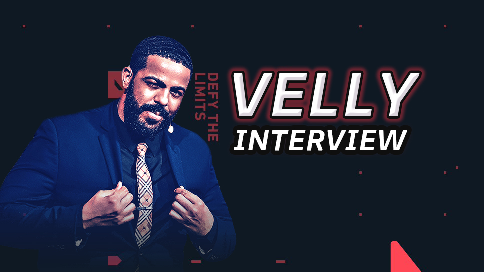 Velly: “People are going to be against what I say sometimes, or might even root for me. But at the end of the day, people will respect me for still speaking my mind.”