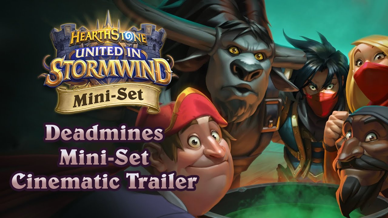 Hearthstone Patch 21.6: Deadmines, the United in Stormwind Miniset, has finally arrived.  Everyone, get in here.