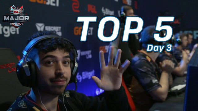 Top 5 Plays from PGL Stockholm Day 3. Relive the madness