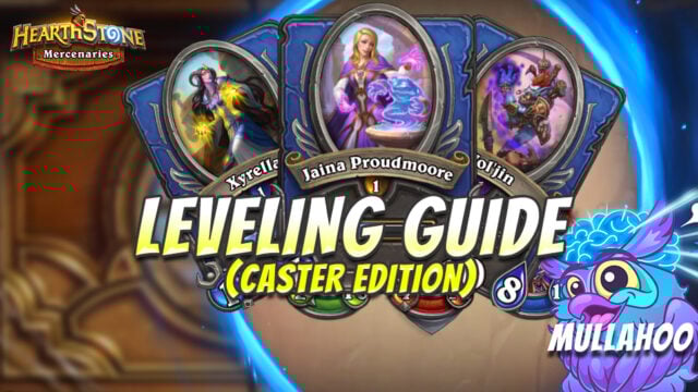 Mullahoo's Hearthstone Mercenaries Guide for Leveling Casters