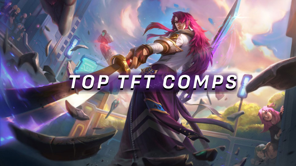 The top TFT comps to play in Set 6 ✦ Guide to glory