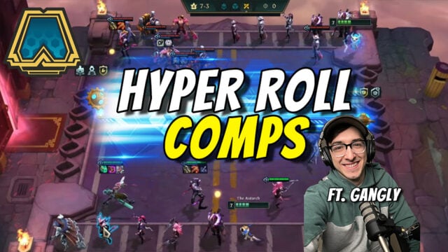 Teamfight Tactics Hyper Roll Comps: Three compositions to assure a swift victory (ft. tips from Gangly)