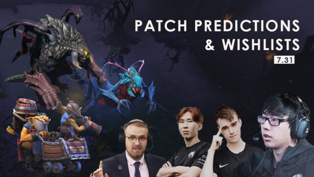 Patch 7.31 Predictions and Wishlists: Team Spirit, Aui_2000, Noxville, TeaGuvnor, and more