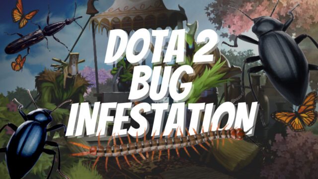 Dota 2 is swamped with bugs after Spring Cleaning and it's ruining pubs