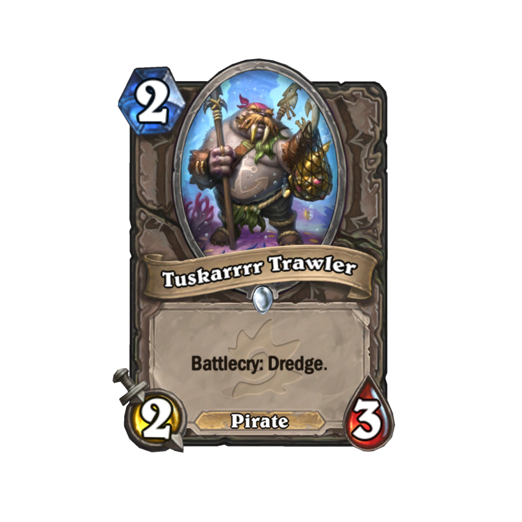 Tuskarrrr Trawler has the Dredge keyword