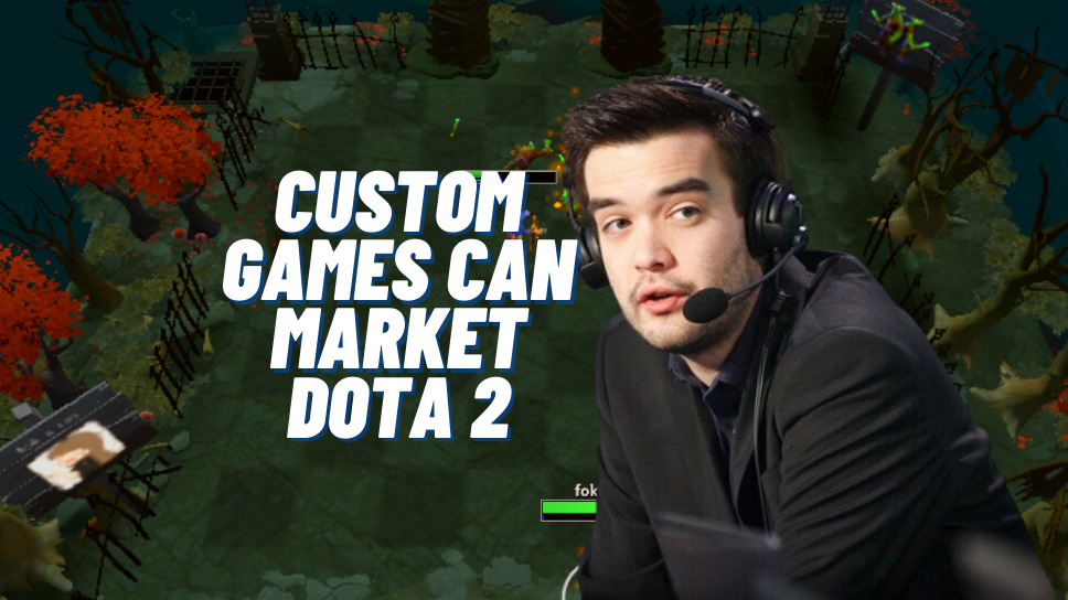 SUNSfan and syndereN suggest Valve utilizes the custom games scene to market Dota 2