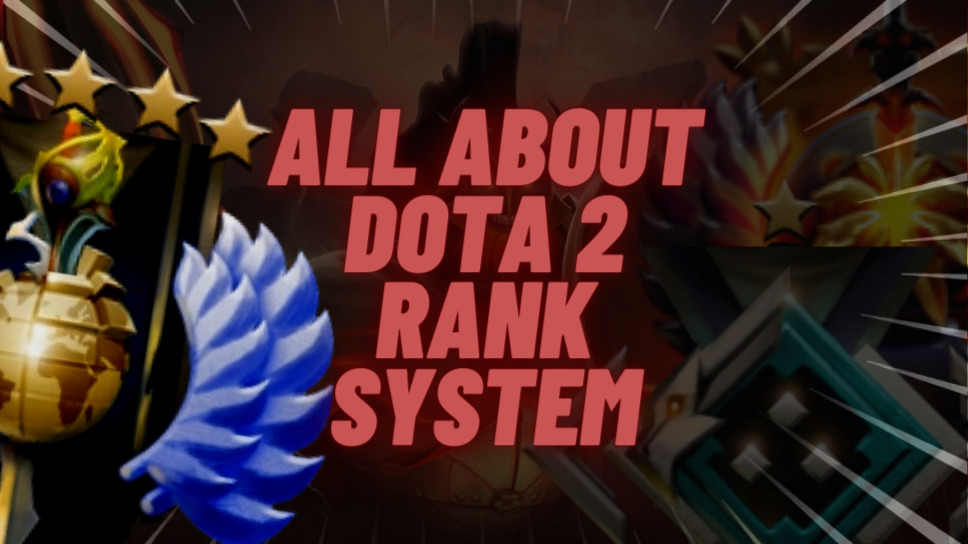 Dota 2 Ranking System explained