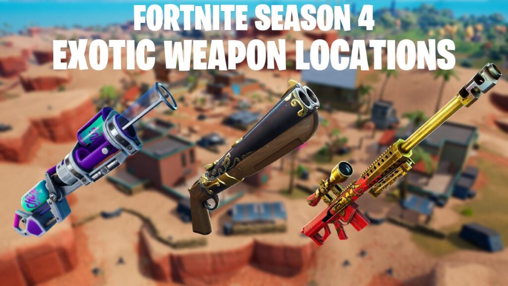 All Exotic weapon locations in Fortnite Season 4