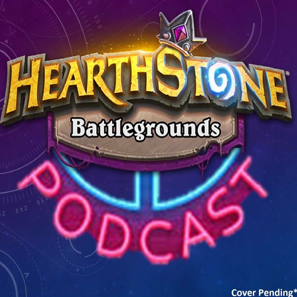 HSBG Battlegrounds Podcast