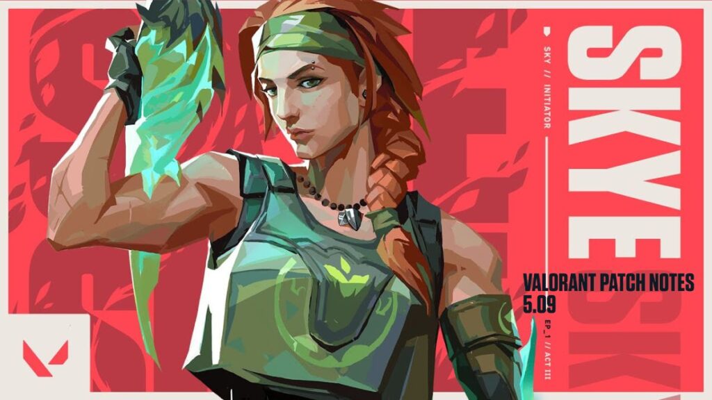 Valorant Patch 5.09: Changes to how Skye’s ultimate interacts with other agents