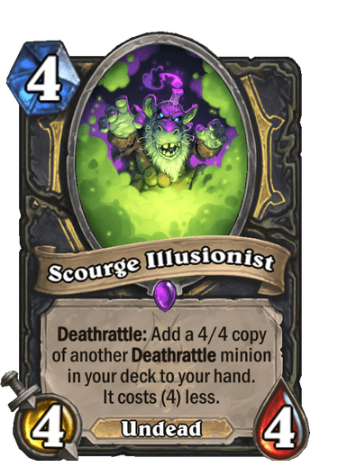 4-cost 4/4 Scourge Illusionist tutors another deathrattle minion and reduces its cost by 4.