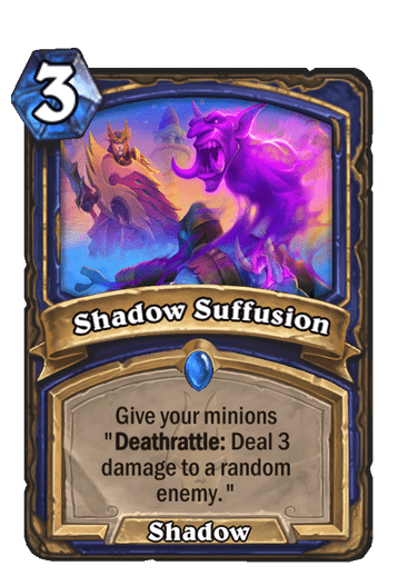 3-cost Shadow Suffusion gives your minions deathrattles to deal 3 damage to a random enemy.
Image via Blizzard.