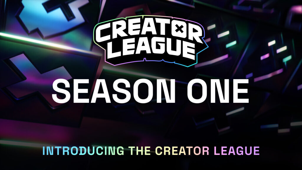 Creator League Season 1: Your Creator. Your Community. Your Call.