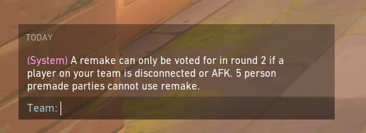 The chat box in VALORANT explains the situation necessary to call for a remake of a match.