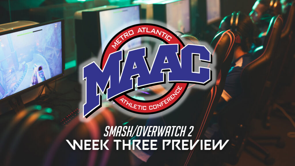 Overwatch 2 and Smash take center stage in MAAC Esports week three preview