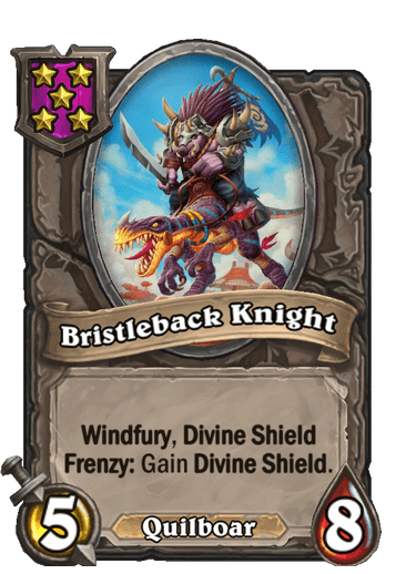Bristleback Knight is an underrated Divine Shield Windfury.
