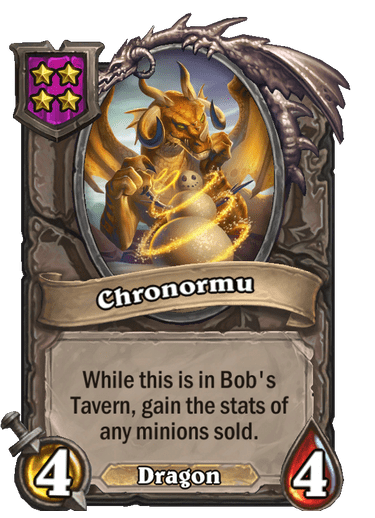 Chronormu can gain the stats of minions you sell, including those buffed by Tea Master Theotar.