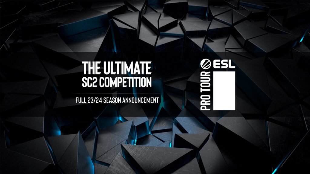 ESL reveals the StarCraft II ESL Pro Tour 2023/24 program: Featuring online Regionals, World Championship and more