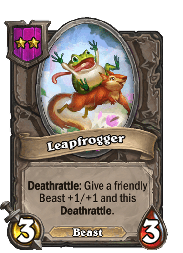 Leapfrogger is a 2-cost 3/3 Beast with Deathrattle: Give a friendly Beast +1/+1 and this Deathrattle.