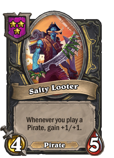 Salty Looter gains stats whenever you play a Pirate, which APM Pirates does a lot.