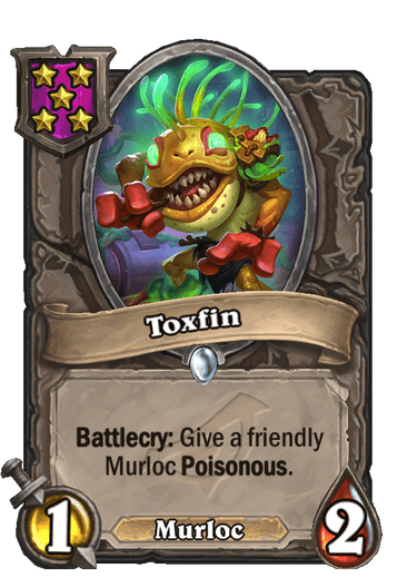 Toxfin can grant any Murloc Poisonous.