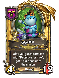 Watfin, Murloc Holmes
Battlegrounds Buddy Buddies