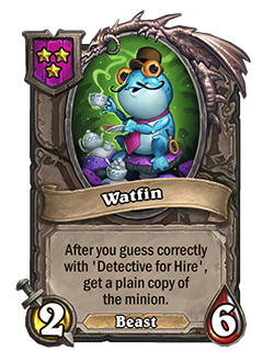 Watfin, Murloc Holmes
Battlegrounds Buddy Buddies