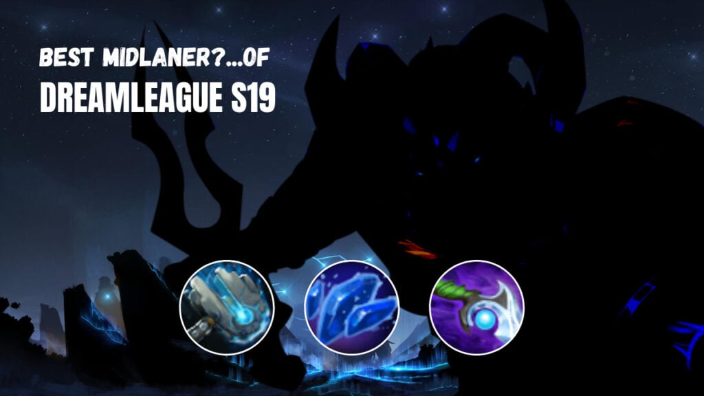 Best mid carry heroes of Dreamleague S19
