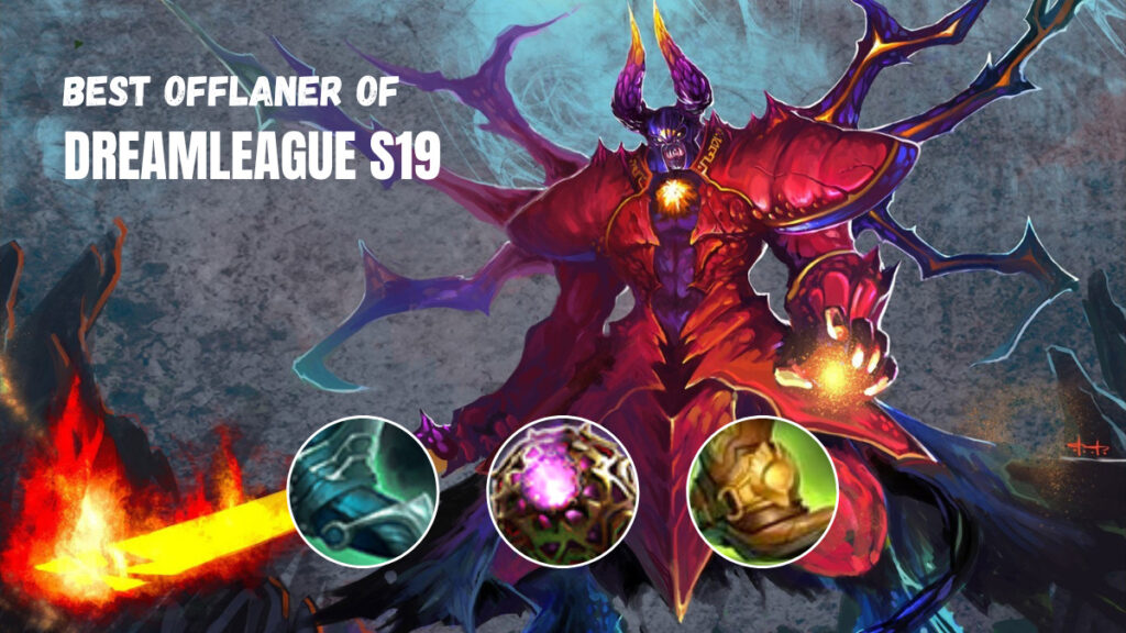 Best offlane carry heroes of Dreamleague S19