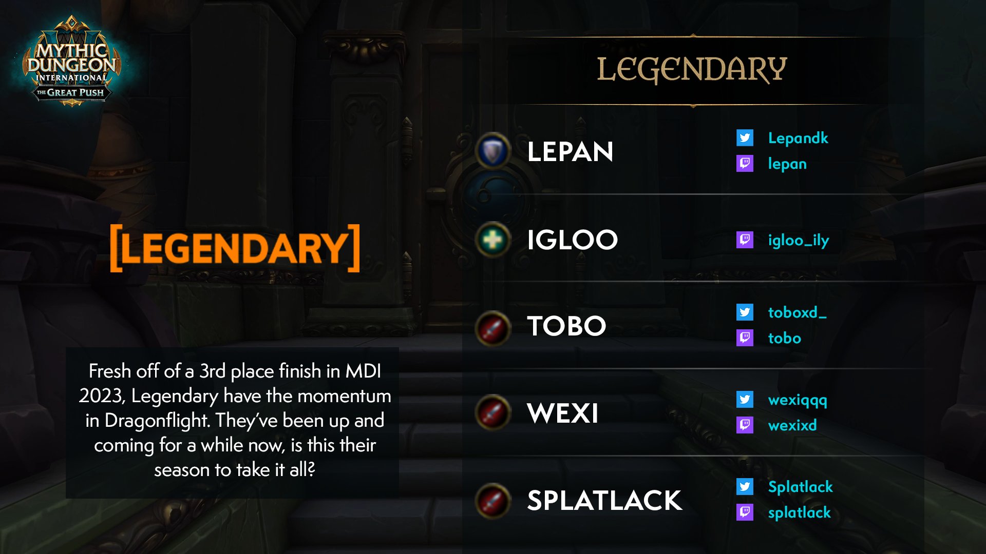 Team Legendary in World of Warcraft Mythic Dungeon International The Great Push