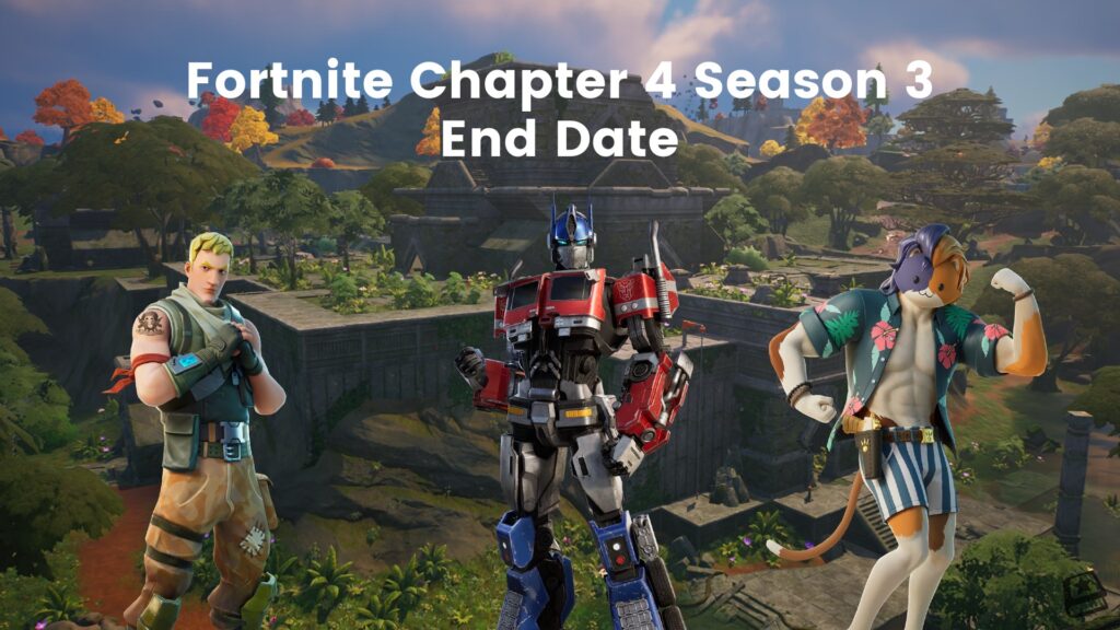 When does Fortnite Chapter 4 Season 3 end?