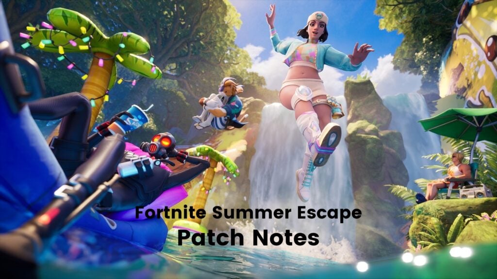 Fortnite Summer Escape patch notes, free rewards, and more