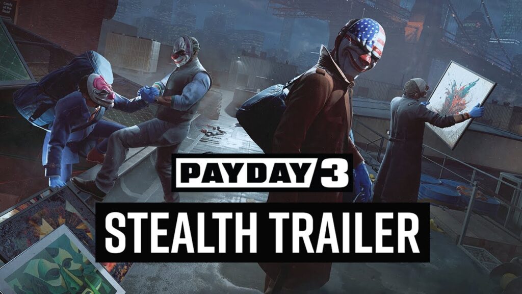 PAYDAY 3 releases new ‘Stealth’ Gameplay Trailer