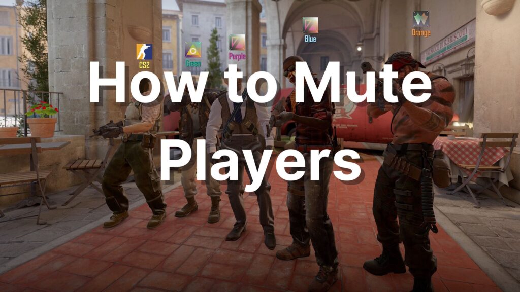 How to Mute Players in CS2