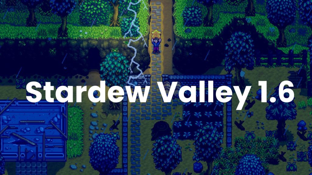 Stardew Valley 1.6 update sneak peak teases new content