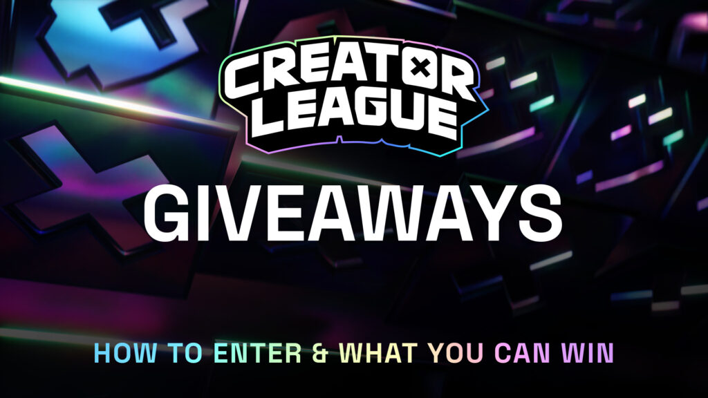 Creator League Giveaway: How to enter and what can I win?