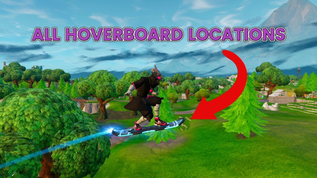 All Hoverboard locations in Fortnite OG