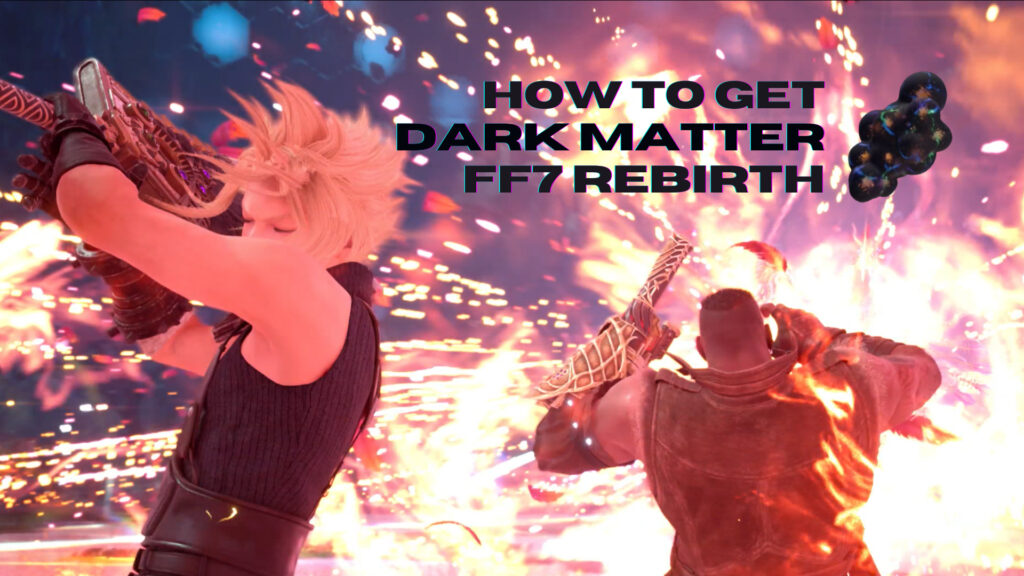 How to find Dark Matter and craft end game accessories in FF7 Rebirth