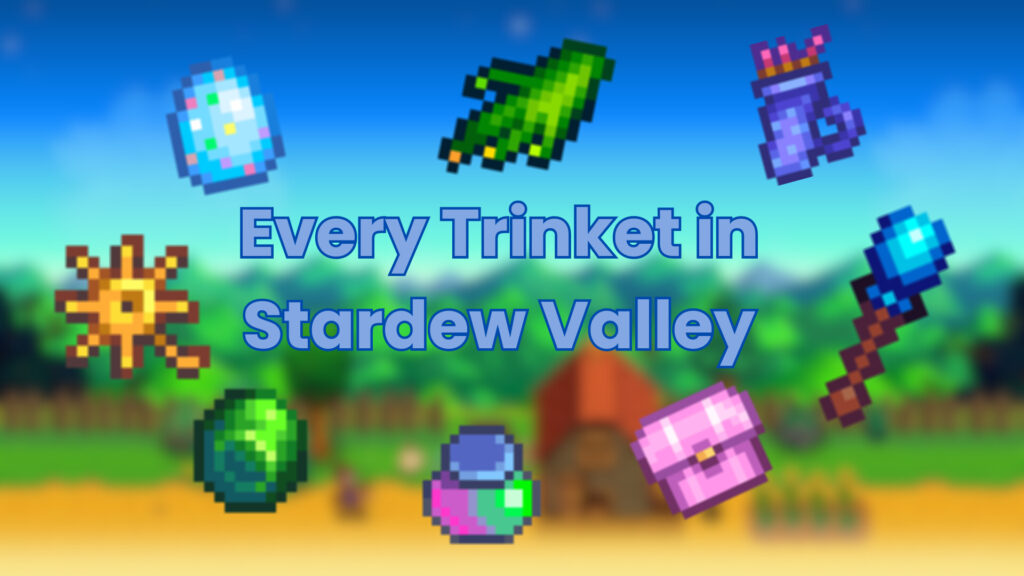 Every trinket in Stardew Valley: Explained