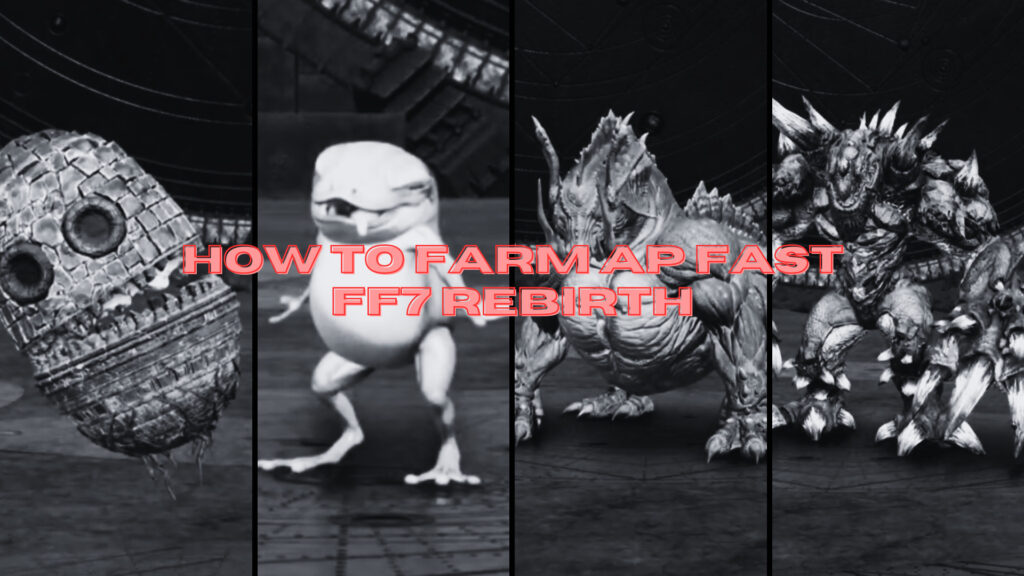 How to farm AP fast in FF7 Rebirth