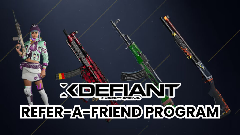 XDefiant Refer-A-Friend Program