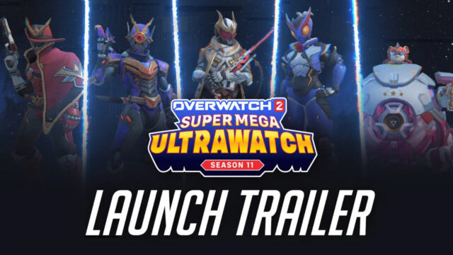 Overwatch 2 Season 11 trailer release date for Super Mega Ultrawatch