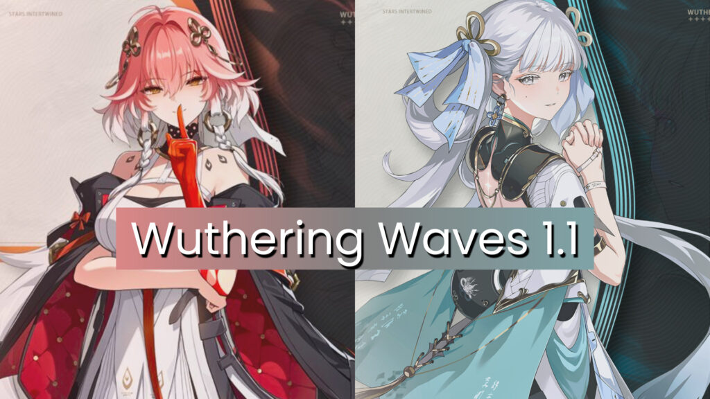 Wuthering Waves 1.1 Update: Release date, all new Resonators, new area and changes