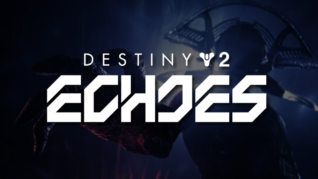 When does Destiny 2 Echoes: Act 2 start?