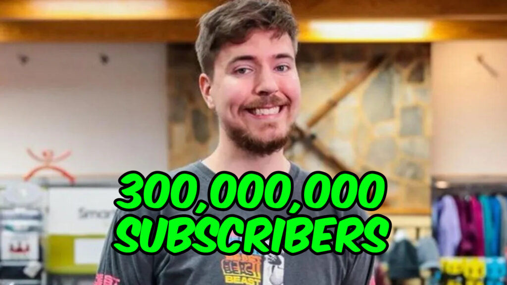 MrBeast celebrates 300 million YouTube subscribers