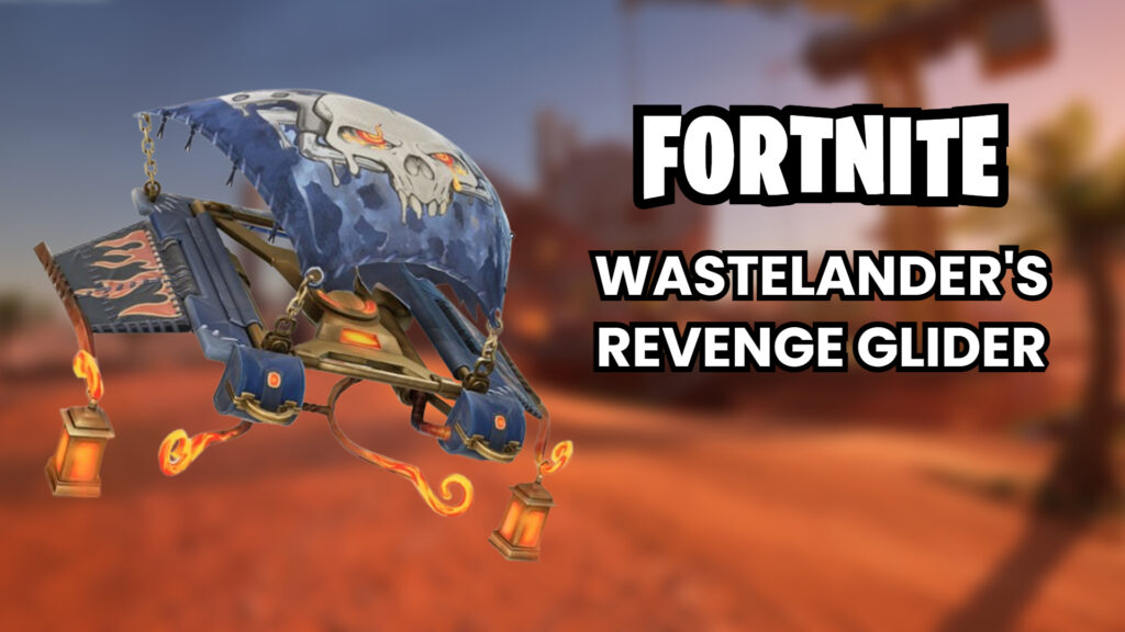 How to get the Wastelander’s Revenge Glider in Fortnite