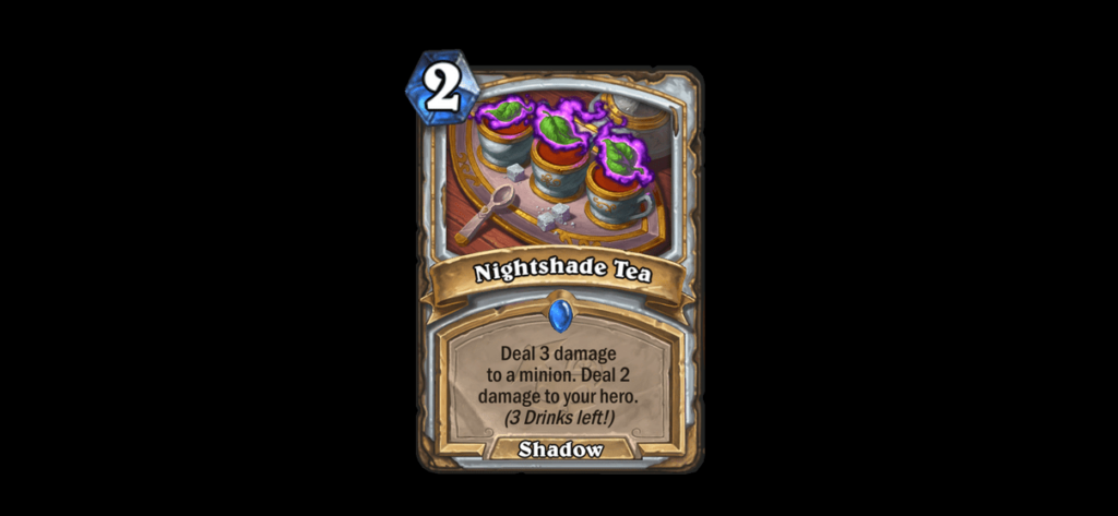 Nightshade Tea uses the Drink mechanic in the Perils in Paradise expansion