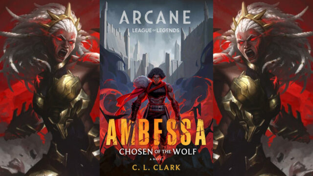 Ambessa: Chosen of the Wolf novel will be out in 2025