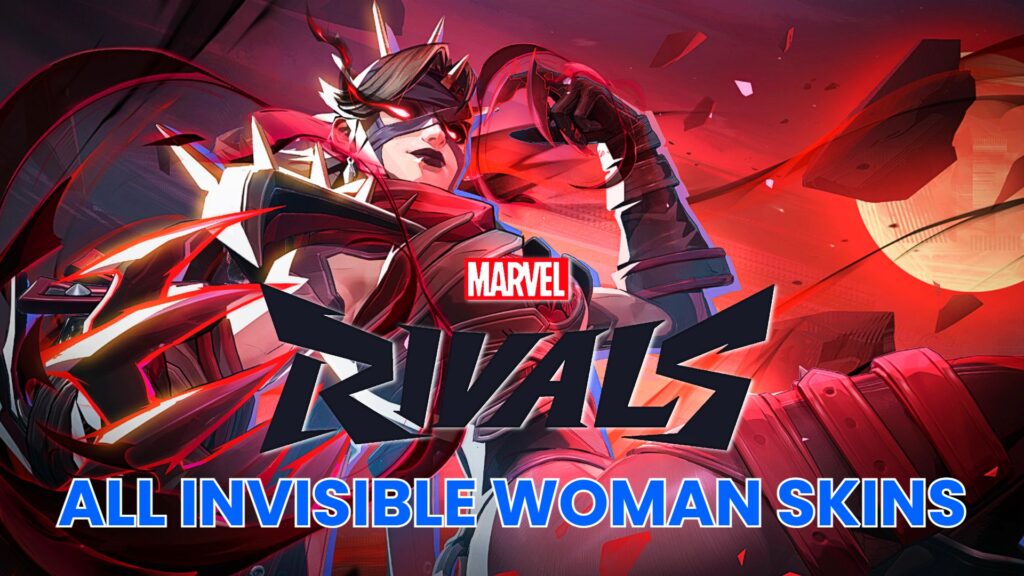 How to get every Invisible Woman skin in Marvel Rivals